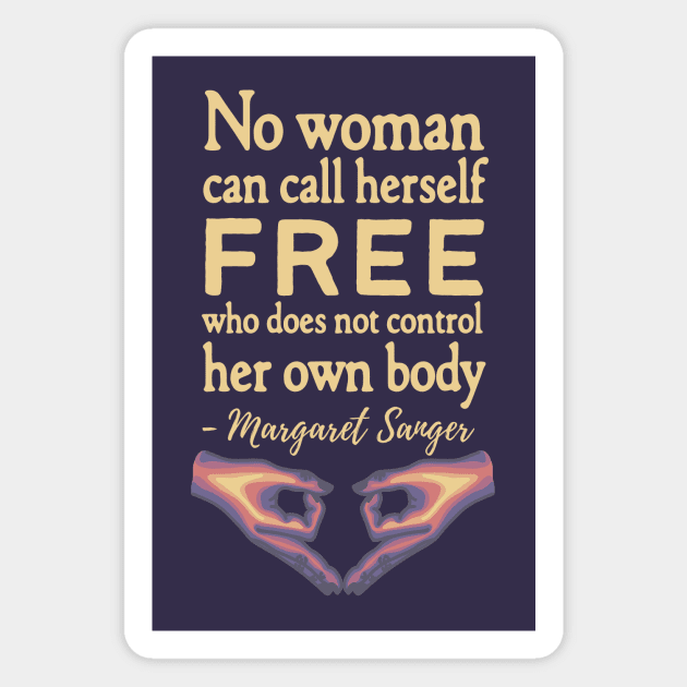 Margaret Sanger Quote Magnet by Left Of Center